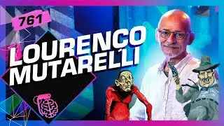 LOUREN&Ccedil;O MUTARELLI - Intelig&ecirc;ncia Ltda. Podcast #761