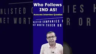 Who Follows IND AS | Accounts Interview Questions | 5 Categories of Entities Must Comply #indas