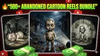 500+ Abandoned Cartoon Reels Bundle 💀 | Ready-To-Upload Viral Reels Pack 🚀