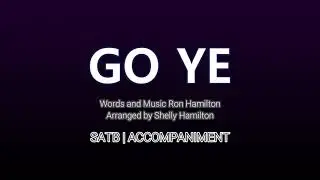 Go Ye | SATB | Piano