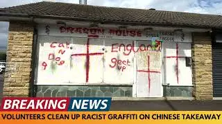 BREAKING NEWS: VOLUNTEERS CLEAR UP RACIST GRAFFITI ON CHINESE TAKEAWAY IN YORK