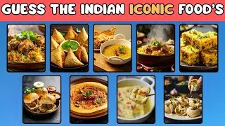 Guess The Indian Food | Ultimate Indian Food Quiz 2025 | Fun Trivia Challenge