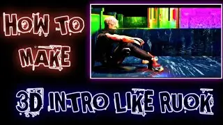 How to edit 3D intro like Ruok FF | Addy Tech | Edit 3D intro like Ruok FF | Full Editing Tutorial