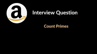 Count Primes | Amazon Interview Question | Math & Geometry | LeetCode 204 | C++