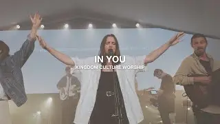 In You - Live // Kingdom Culture Worship