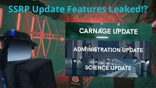 SSRP Update Features Leaked | SCP : Site Roleplay