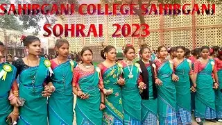 SOHRAI VIDEO 2023//SAHIBGANJ COLLEGE SAHIBGANJ #New_Sohray_Video_2022