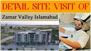 DETAIL SITE VISIT OF ZAMAR VALLEY ISLAMABAD || NEAR SRINAGAR HIGHWAY & NEW TABLIGHI MARKAZ.