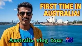 First Time Australia Trip 🇦🇺 |  Travel Vlog in tamil | Amazing Experience