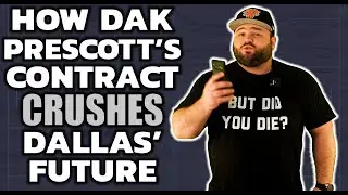Dak Prescott Contract | How It Kills The Dallas Cowboys Future | NFL Salary Cap | Kyle Kirms