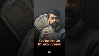 Tax Reality on 12 Lakh Income | #LLAShorts 1136