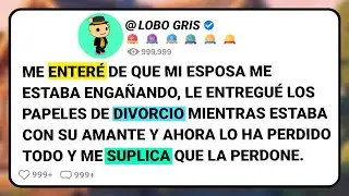 Me Enteré De Que Mi Esposa Me Estaba Engañando, Le Entregué Los Papeles De Divorcio Mientras....