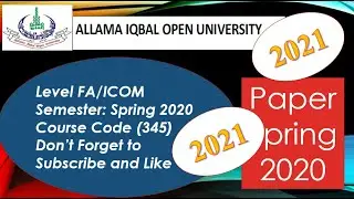 AIOU FA/ICom Paper Code 345 Spring 2020 || AIOU Old Papers || AIOU Past Papers