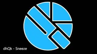 dhQk - Sneeze (ft. Daniel Fenner)
