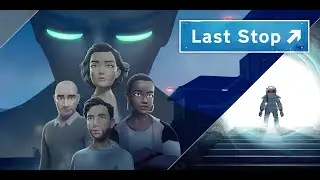 Last Stop - Official Launch Trailer (2021)