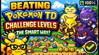 Beating Pokemon TD Challenge Levels the Smart Way