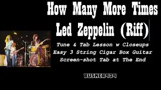 How Many More Times (Riff) - Led Zeppelin for 3 String Cigar Box Guitar (No Chat Tune & Tab) lesson