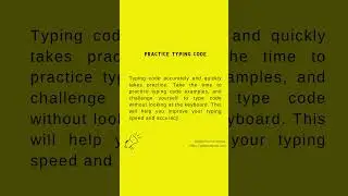 Here are some tips for typing code efficiently and accurately in an editor