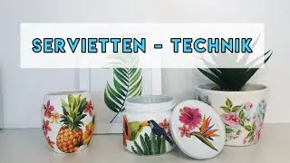 Servietten Technik Anleitung | Deko | Geschenkidee | Upcycling | Ronja Ready
