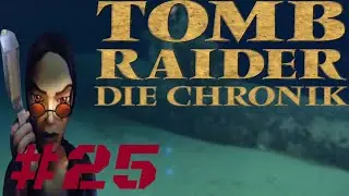 Das U Boot sinkt f&uuml;r immer 3v3 [Lets Play Tomb Raider Die Chronik Part 25]