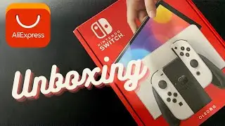 Unboxing Nintendo Switch OLED | AliExpress