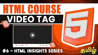 #6 - Learn HTML Video Tag in Tamil | HTML Course for Free 🔥 | Aravind Insights