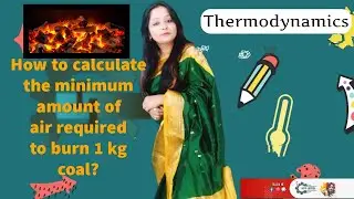How to calculate the minimum amount of air required to burn 1 Kg of coal?