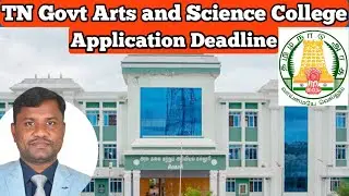 TN Govt Arts and Science College Application Deadline