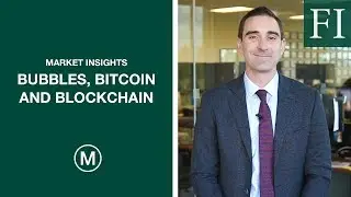 Bubbles, Bitcoin and Blockchain: What Do I Need to Know? | Market Insights from Fisher Investments