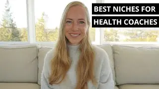 The Best Niches For Health Coaches