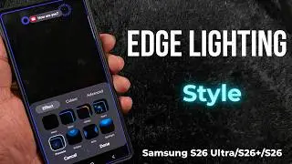 How to Change Edge Lighting Effect (Style) in Samsung Galaxy S26 Ultra/S26 Plus/S26