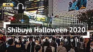 [4K/Binaural Audio] Shibuya Halloween 2020 Walking Tour - Tokyo Japan