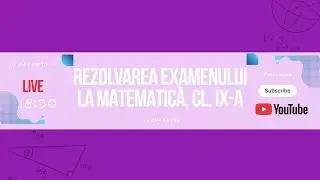 Rezolvarea testului examen de clasa 9 la MATEMATICĂ 2025 cu Zina Chirila