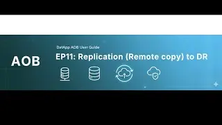 DatApp AOB user guider EP11: Replication (Remote copy) to DR or offsite DC,