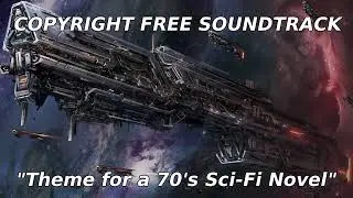 Theme for a 70's Sci-Fi Novel  - Copyright free music -Sci-Fi Space