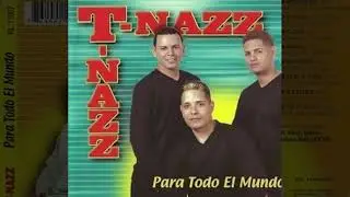 T NAZZ - ME GUSTA