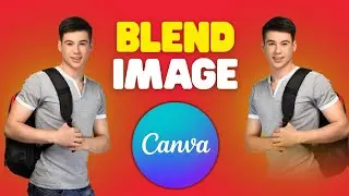 Class 24 | How to Use Image Blender in Canva | Easy Canva Photo Editing Trick For Beginners .✨🖼️