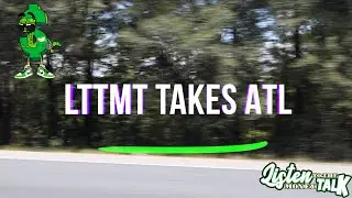 LTTMT Takes ATL - FLOPHOUSE x  Duwap Kaine | Yella Bandanna | Tana | ATL Smook & More Vlog#1