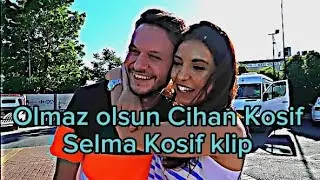 olmaz olsun Cihan Kosif ve Selma Kosif klip @kosifcihan @kosifselma