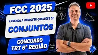 FCC25Q003 – FCC – CONCURSO TRT 6ª REGIÃO 2025 – TÉCNICO JUDICIÁRIO – CONJUNTOS