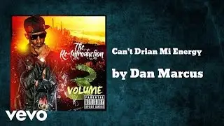 Dan Marcus - Can't Drian Mi Energy (AUDIO)