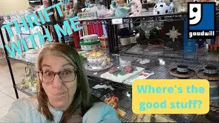 The Shelves Were Bare but I Found Good Stuff!  Thrift With Me at Goodwill