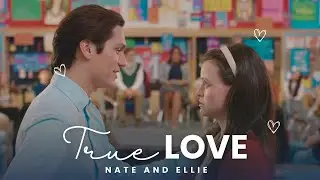 Nate & Ellie - True Love | How To Lose A Popularity Contest 