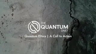 Quantum Ethics | A Call to Action