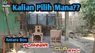 Perbandingan Karakter Suara Box Plannar Vs Box Cla 12 Inch ‼️Isian Speaker Legacy