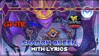 Shadow Queen - Gametal, Dethraxx and Man on the Internet Mashup