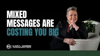 Why Mixed Messages Cost You Big!