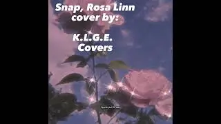 Snap, Rosa Linn // Cover //+Lyrics