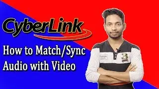 How to Match/Sync Audio with Video In cyberlink powerdirector 16 || HindiTutorial  No #08
