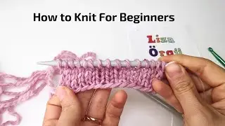 How to Knit For Beginners | Stockinette Stitch, Knit and Purl